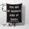 Gift for Daddy for Father’s Day, Birthday, Christmas Gift Idea, Customized Woven Throw Blanket